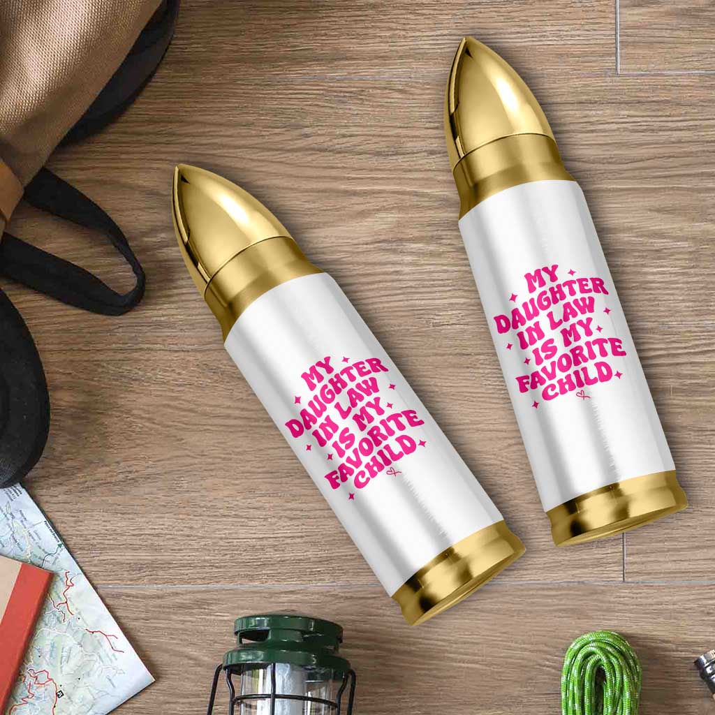 My Daughter in Law is My Favorite Child Bullet Tumbler Parents-In-Law Fathers Mothers Day Gifts