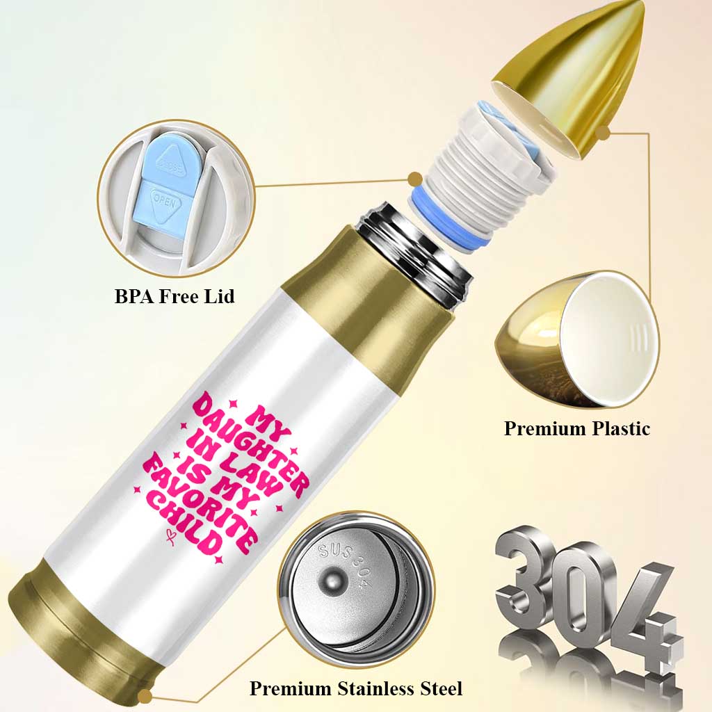 My Daughter in Law is My Favorite Child Bullet Tumbler Parents-In-Law Fathers Mothers Day Gifts