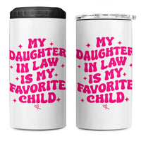 My Daughter in Law is My Favorite Child 4 in 1 Can Cooler Tumbler Parents-In-Law Fathers Mothers Day Gifts