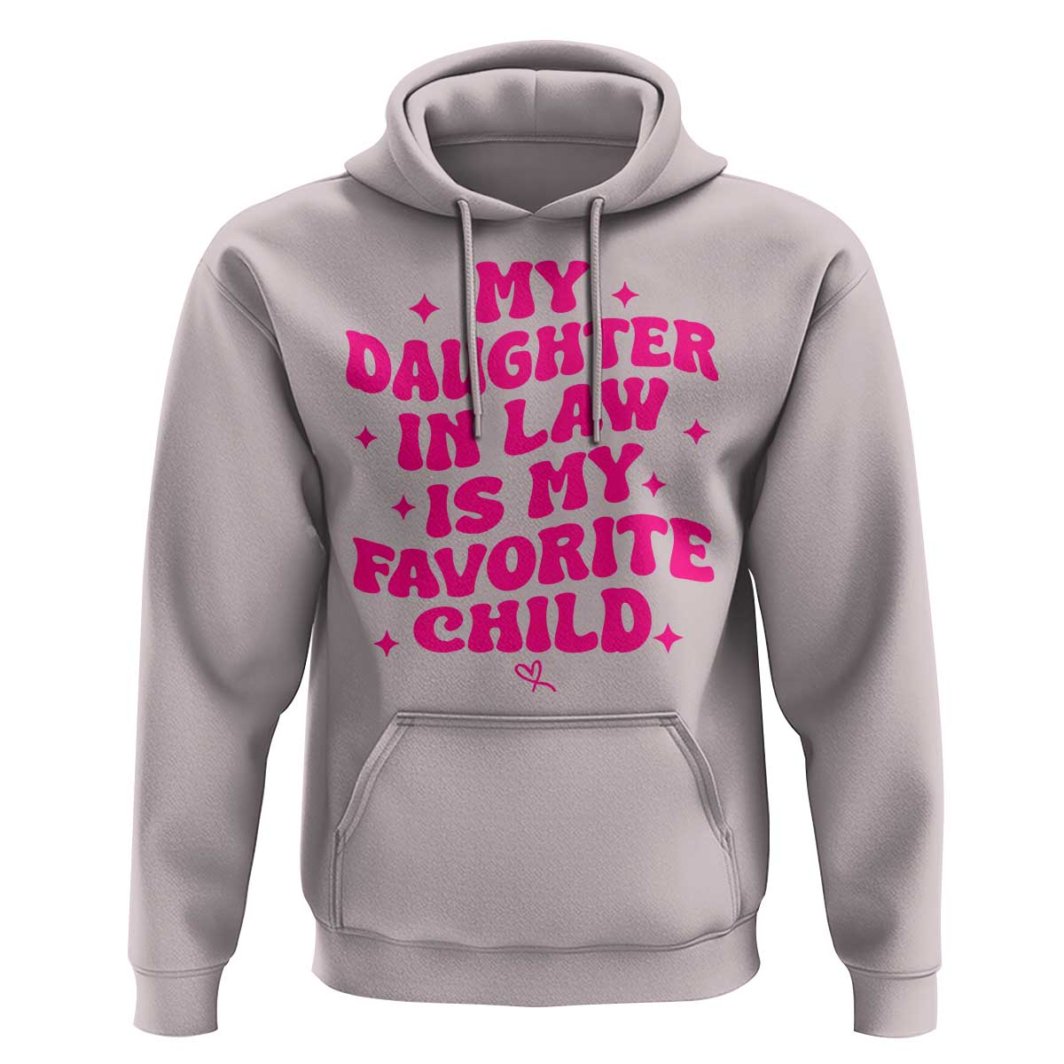 My Daughter in Law is My Favorite Child Hoodie Parents-In-Law Fathers Mothers Day Gifts