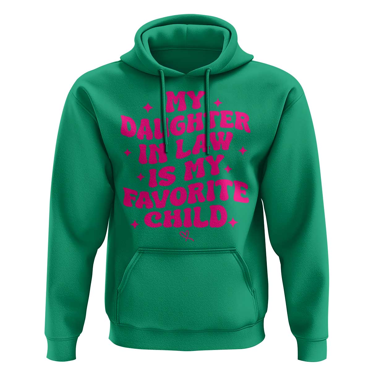 My Daughter in Law is My Favorite Child Hoodie Parents-In-Law Fathers Mothers Day Gifts