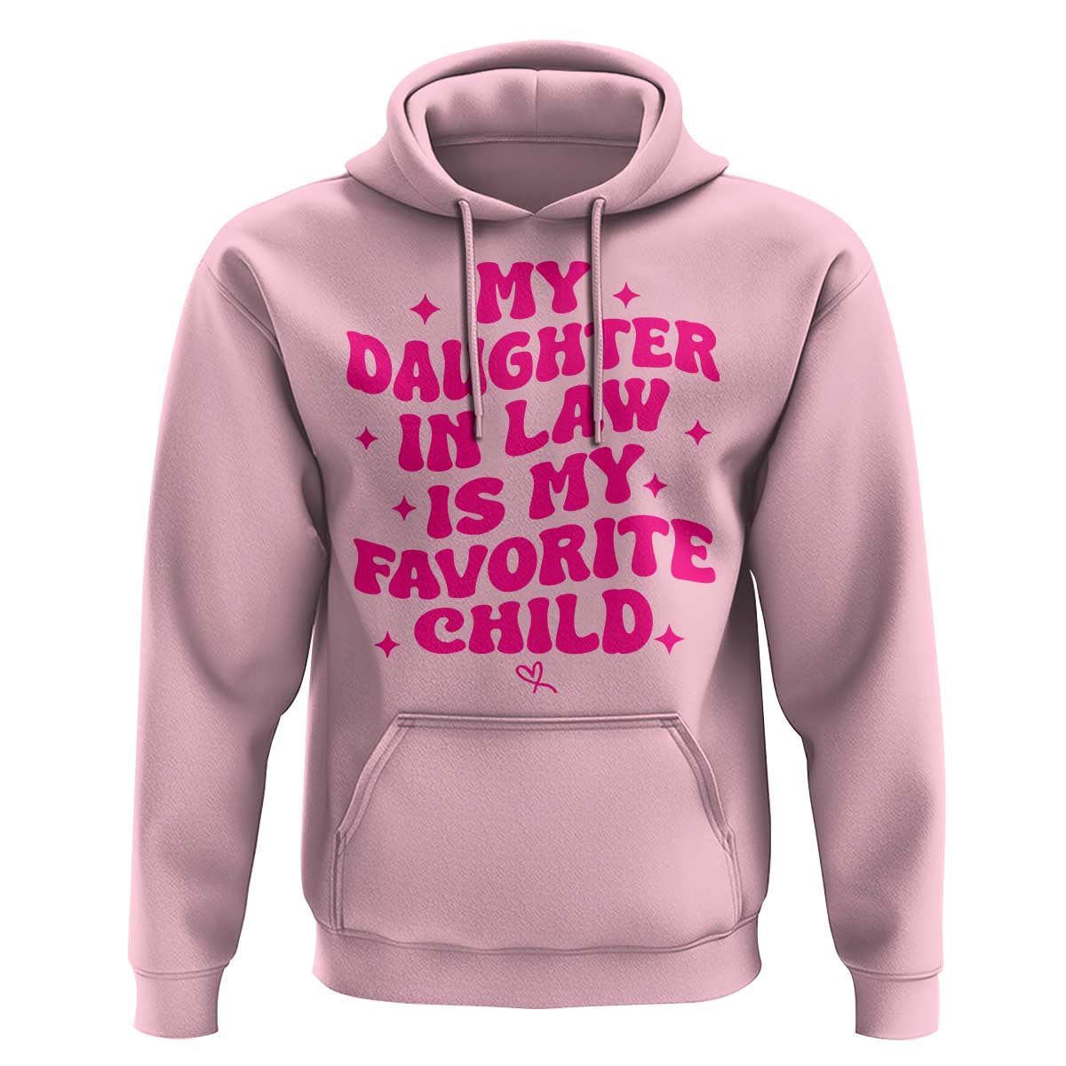 My Daughter in Law is My Favorite Child Hoodie Parents-In-Law Fathers Mothers Day Gifts