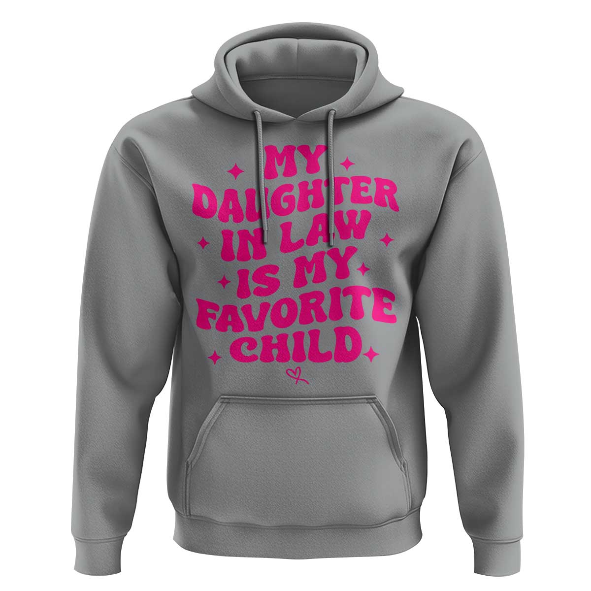 My Daughter in Law is My Favorite Child Hoodie Parents-In-Law Fathers Mothers Day Gifts