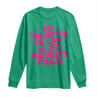My Daughter in Law is My Favorite Child Long Sleeve Shirt Parents-In-Law Fathers Mothers Day Gifts