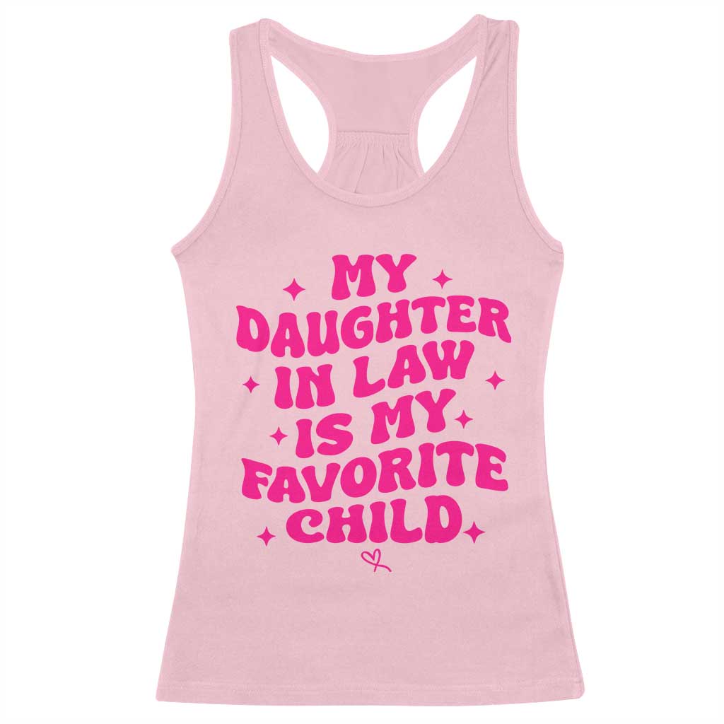 My Daughter in Law is My Favorite Child Racerback Tank Top Parents-In-Law Fathers Mothers Day Gifts