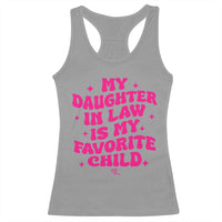My Daughter in Law is My Favorite Child Racerback Tank Top Parents-In-Law Fathers Mothers Day Gifts