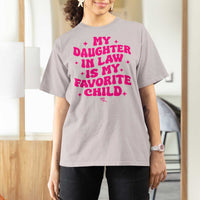 My Daughter in Law is My Favorite Child T Shirt For Women Parents-In-Law Fathers Mothers Day Gifts