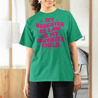 My Daughter in Law is My Favorite Child T Shirt For Women Parents-In-Law Fathers Mothers Day Gifts