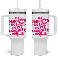 My Daughter in Law is My Favorite Child Tumbler With Handle Parents-In-Law Fathers Mothers Day Gifts