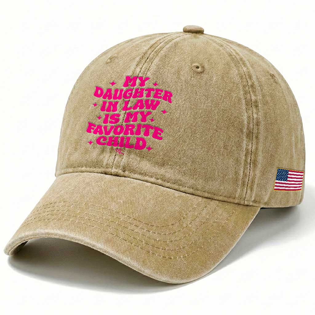 My Daughter in Law is My Favorite Child Washed Cotton Baseball Cap Parents-In-Law Fathers Mothers Day Gifts