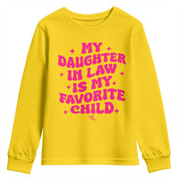 My Daughter in Law is My Favorite Child Youth Sweatshirt Parents-In-Law Fathers Mothers Day Gifts