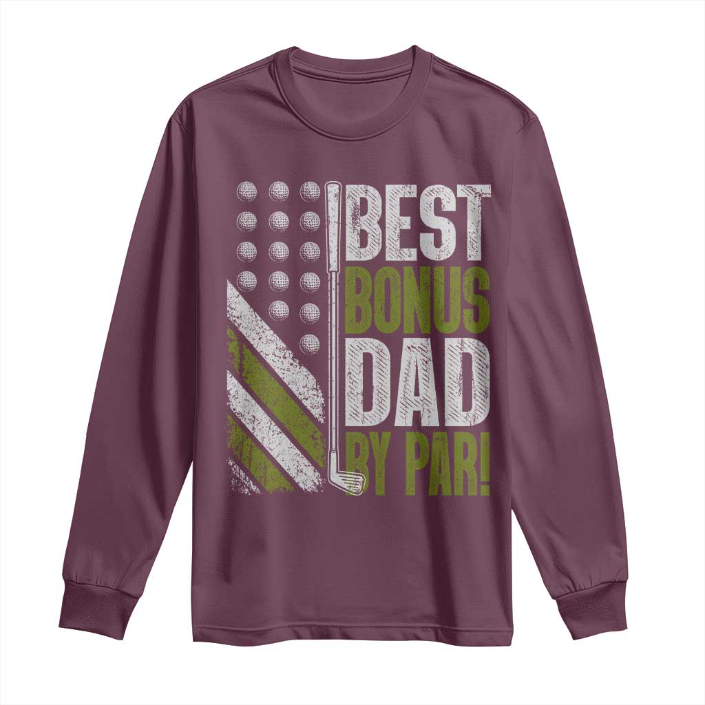 Best Bonus Dad By Par Long Sleeve Shirt Step Dad Golf American Flag Fathers Day Gift For Golfers