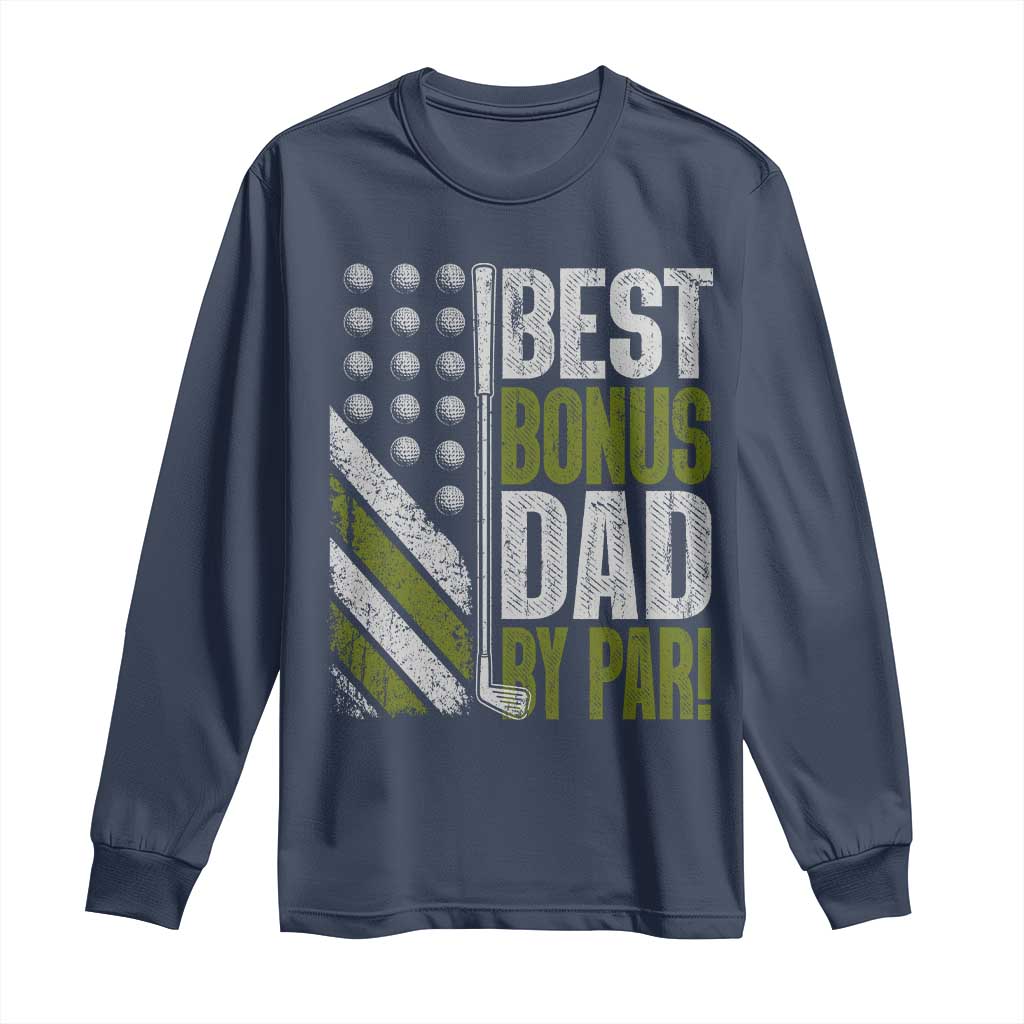 Best Bonus Dad By Par Long Sleeve Shirt Step Dad Golf American Flag Fathers Day Gift For Golfers