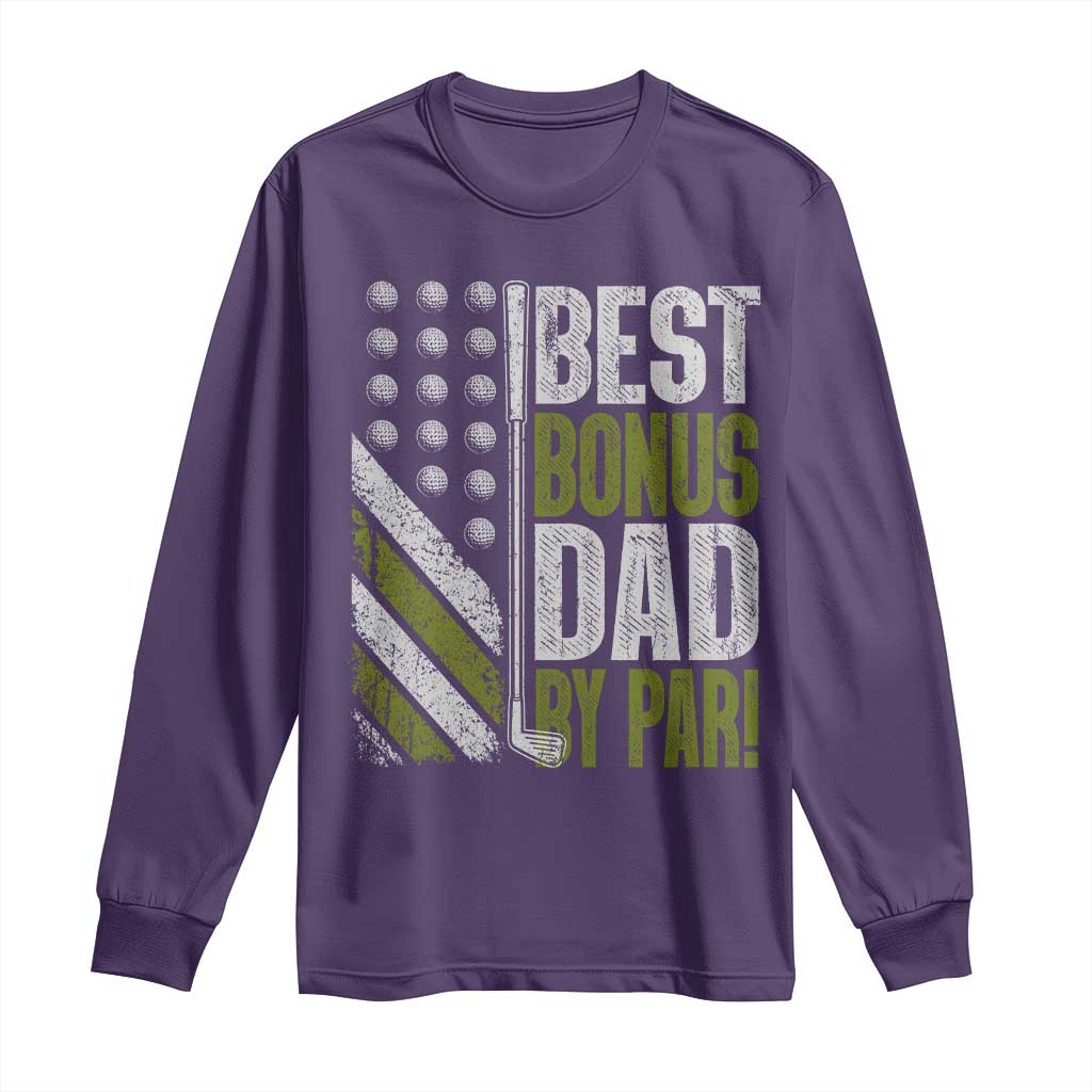 Best Bonus Dad By Par Long Sleeve Shirt Step Dad Golf American Flag Fathers Day Gift For Golfers