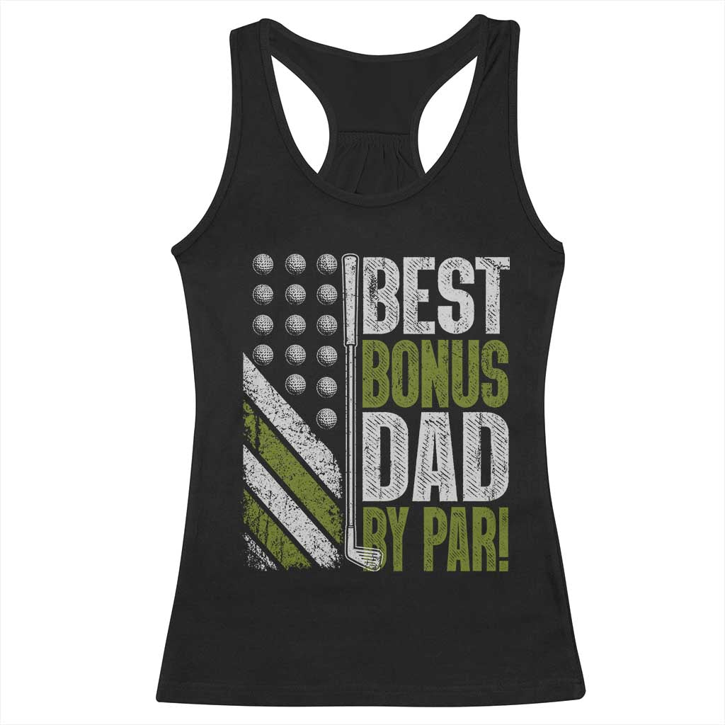 Best Bonus Dad By Par Racerback Tank Top Step Dad Golf American Flag Fathers Day Gift For Golfers