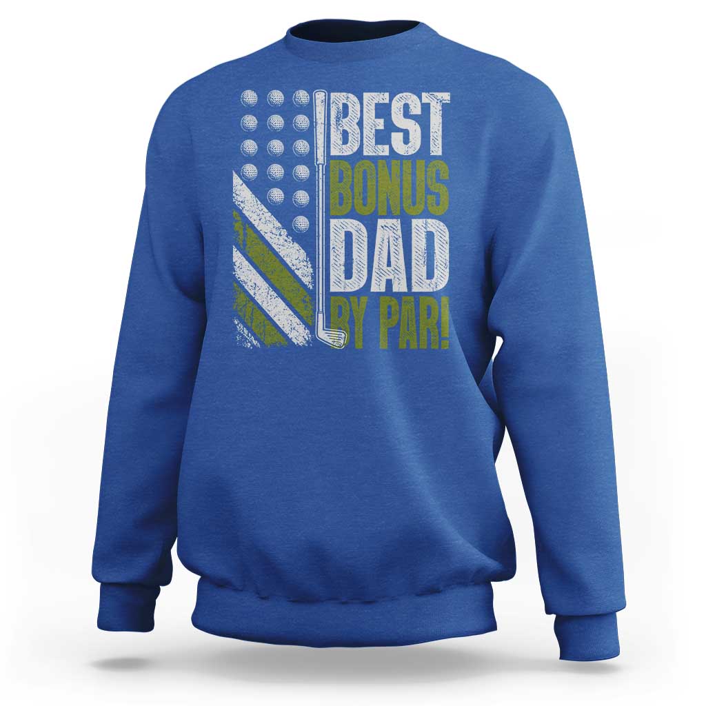 Best Bonus Dad By Par Sweatshirt Step Dad Golf American Flag Fathers Day Gift For Golfers