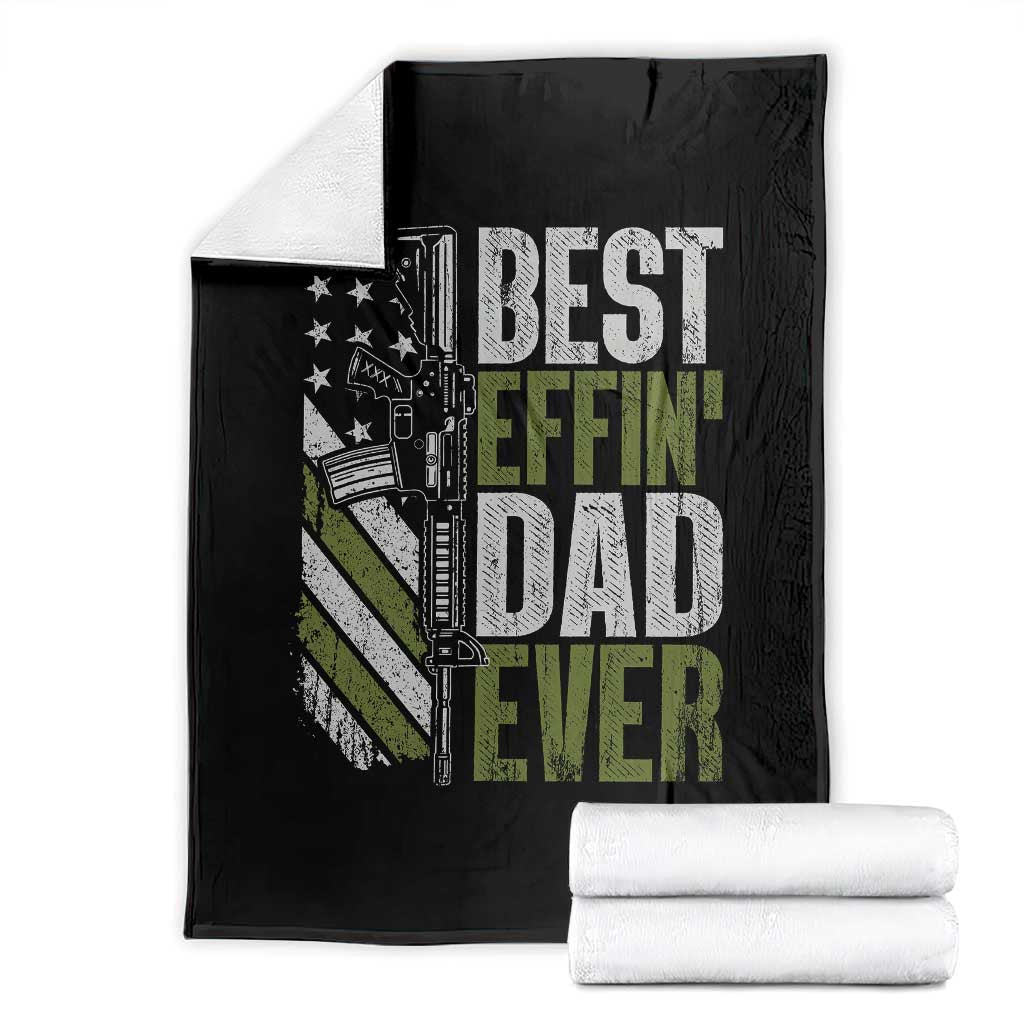Best Effin Dad Ever Throw Blanket Fathers Day Daddy Gun American Flag TS10