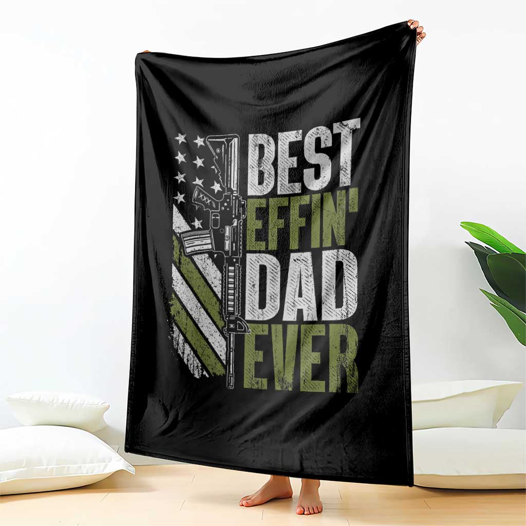 Best Effin Dad Ever Throw Blanket Fathers Day Daddy Gun American Flag TS10