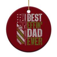 Best Effin Dad Ever Ceramic Ornament Fathers Day Daddy Gun American Flag TS10