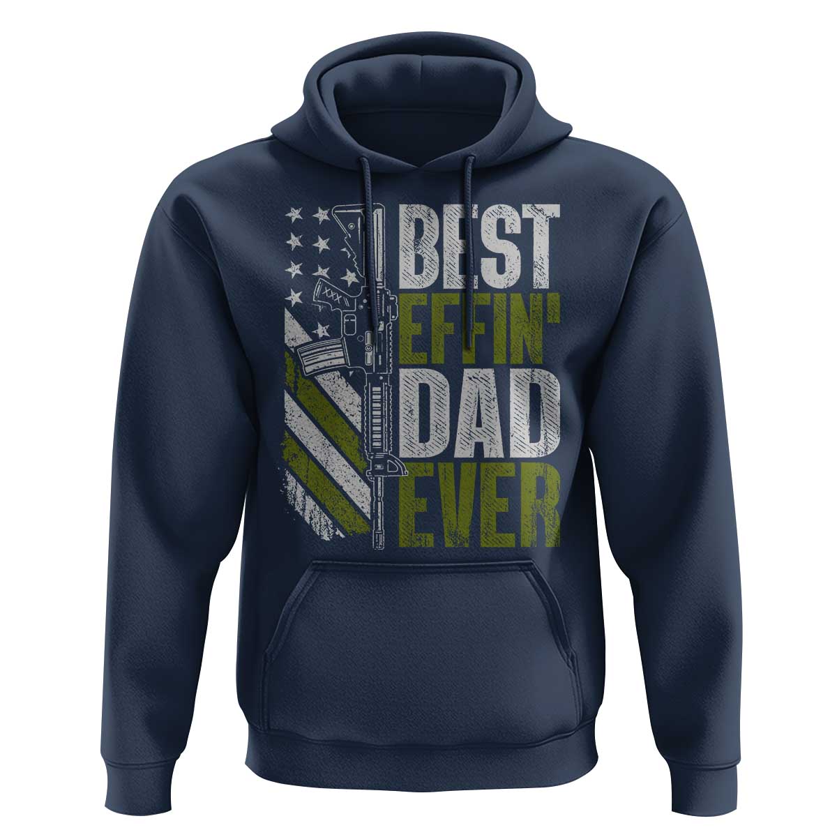 Best Effin Dad Ever Hoodie Fathers Day Daddy Gun American Flag TS10
