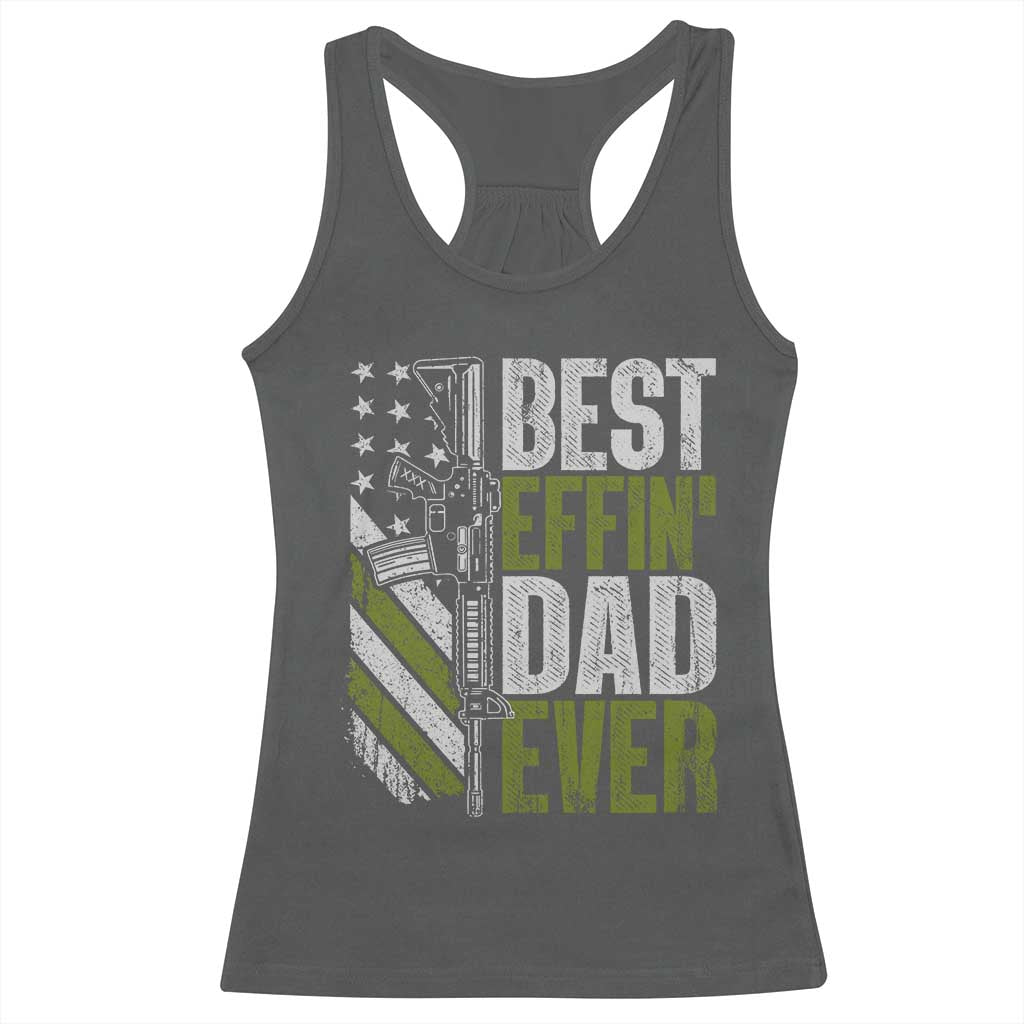 Best Effin Dad Ever Racerback Tank Top Fathers Day Daddy Gun American Flag TS10