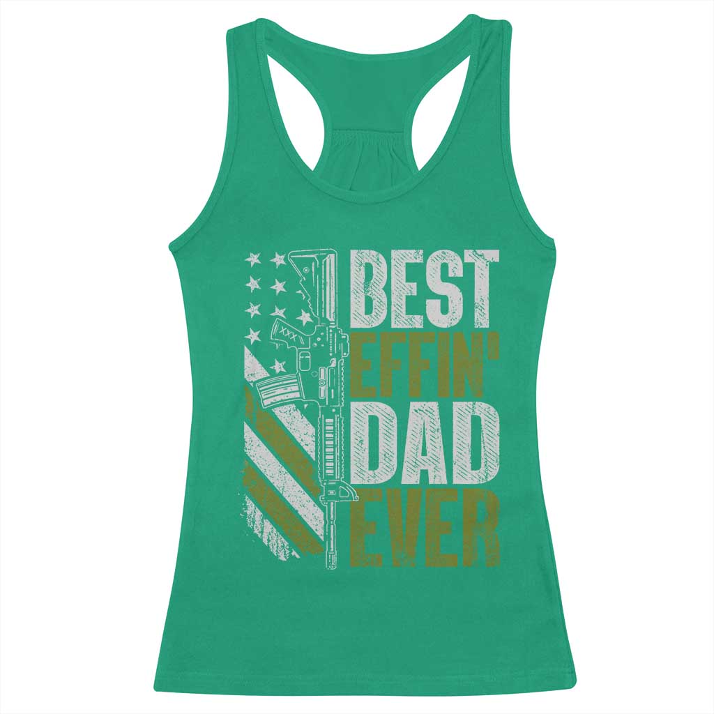 Best Effin Dad Ever Racerback Tank Top Fathers Day Daddy Gun American Flag TS10