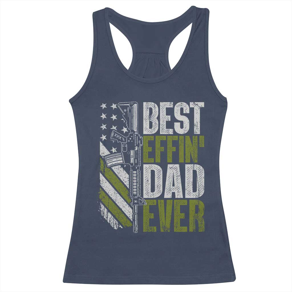 Best Effin Dad Ever Racerback Tank Top Fathers Day Daddy Gun American Flag TS10