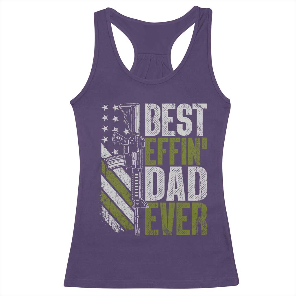 Best Effin Dad Ever Racerback Tank Top Fathers Day Daddy Gun American Flag TS10