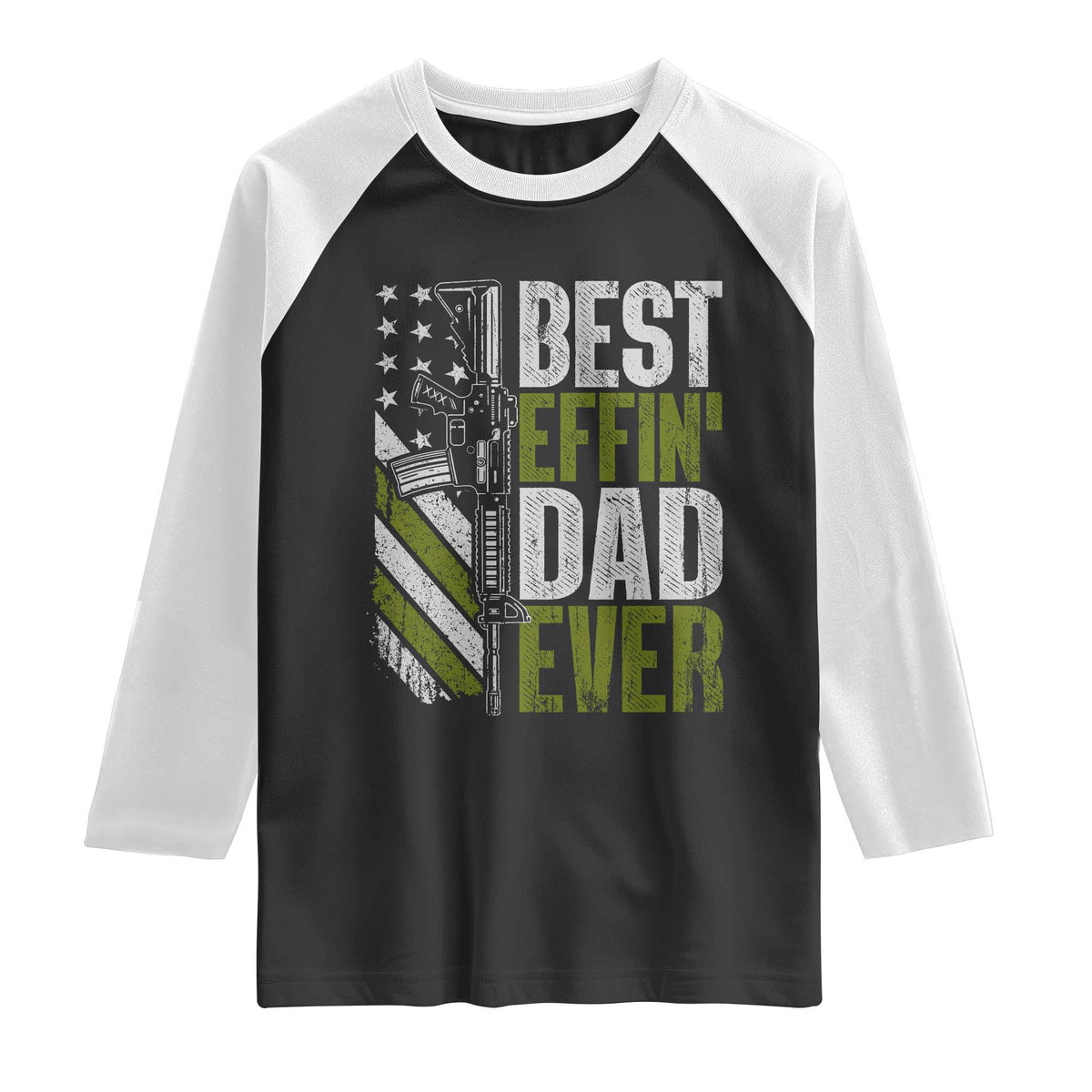 Best Effin Dad Ever Raglan Shirt Fathers Day Daddy Gun American Flag TS10