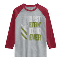 Best Effin Dad Ever Raglan Shirt Fathers Day Daddy Gun American Flag TS10