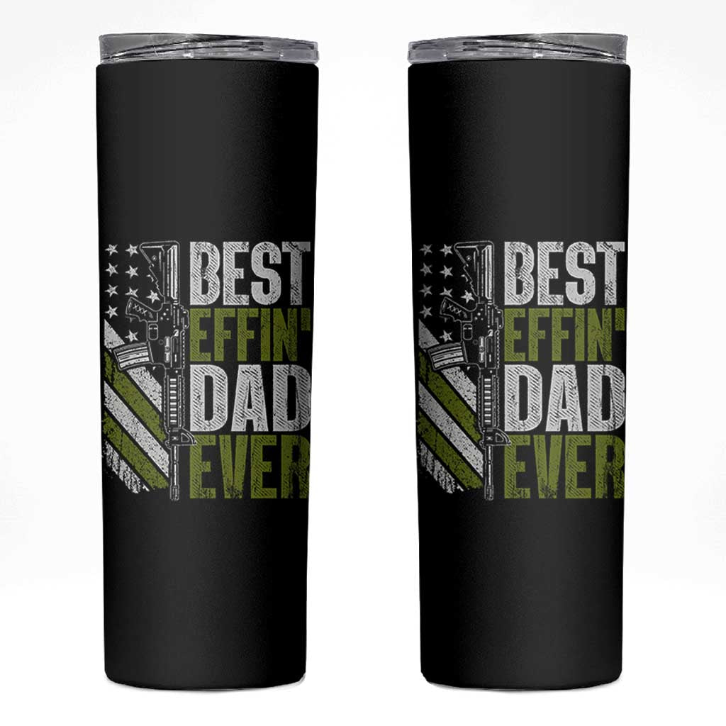 Best Effin Dad Ever Skinny Tumbler Fathers Day Daddy Gun American Flag TS10