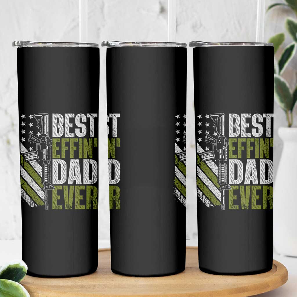 Best Effin Dad Ever Skinny Tumbler Fathers Day Daddy Gun American Flag TS10