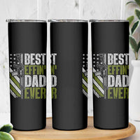 Best Effin Dad Ever Skinny Tumbler Fathers Day Daddy Gun American Flag TS10
