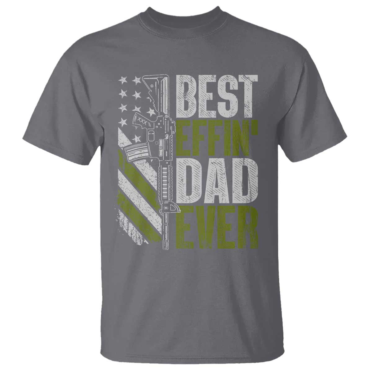 Best Effin Dad Ever T Shirt Fathers Day Daddy Gun American Flag TS10
