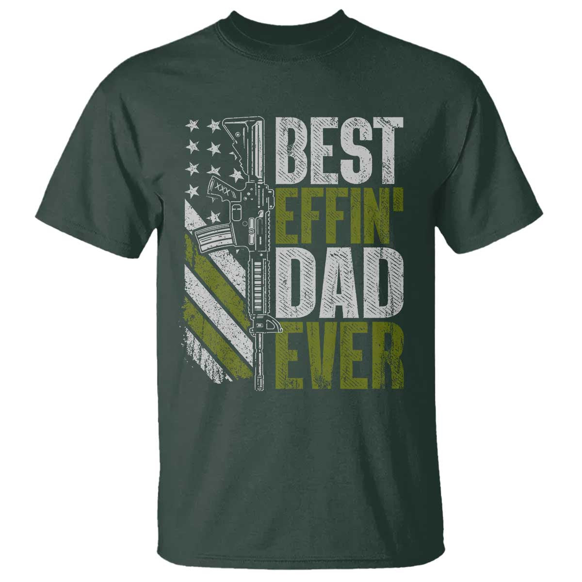 Best Effin Dad Ever T Shirt Fathers Day Daddy Gun American Flag TS10