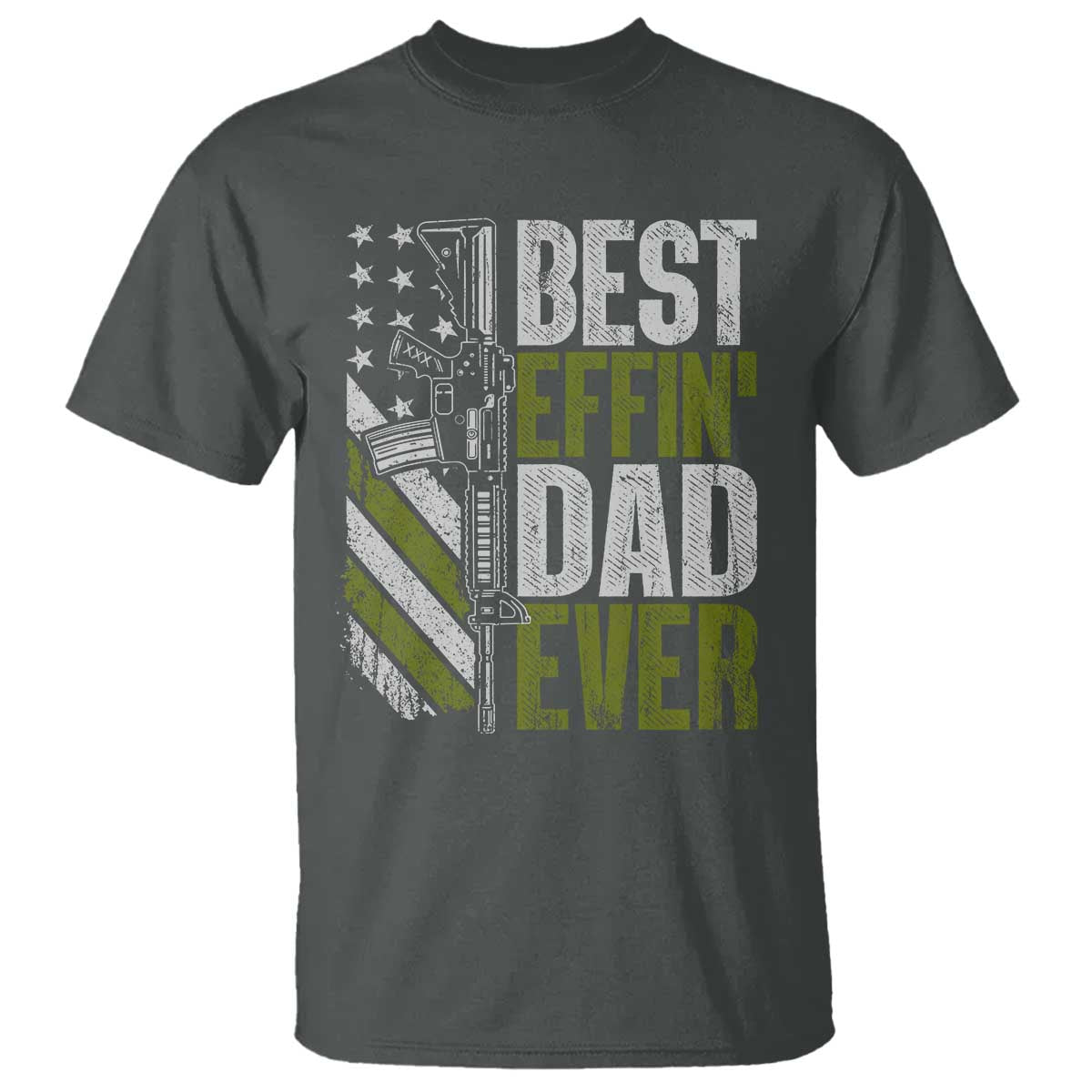 Best Effin Dad Ever T Shirt Fathers Day Daddy Gun American Flag TS10