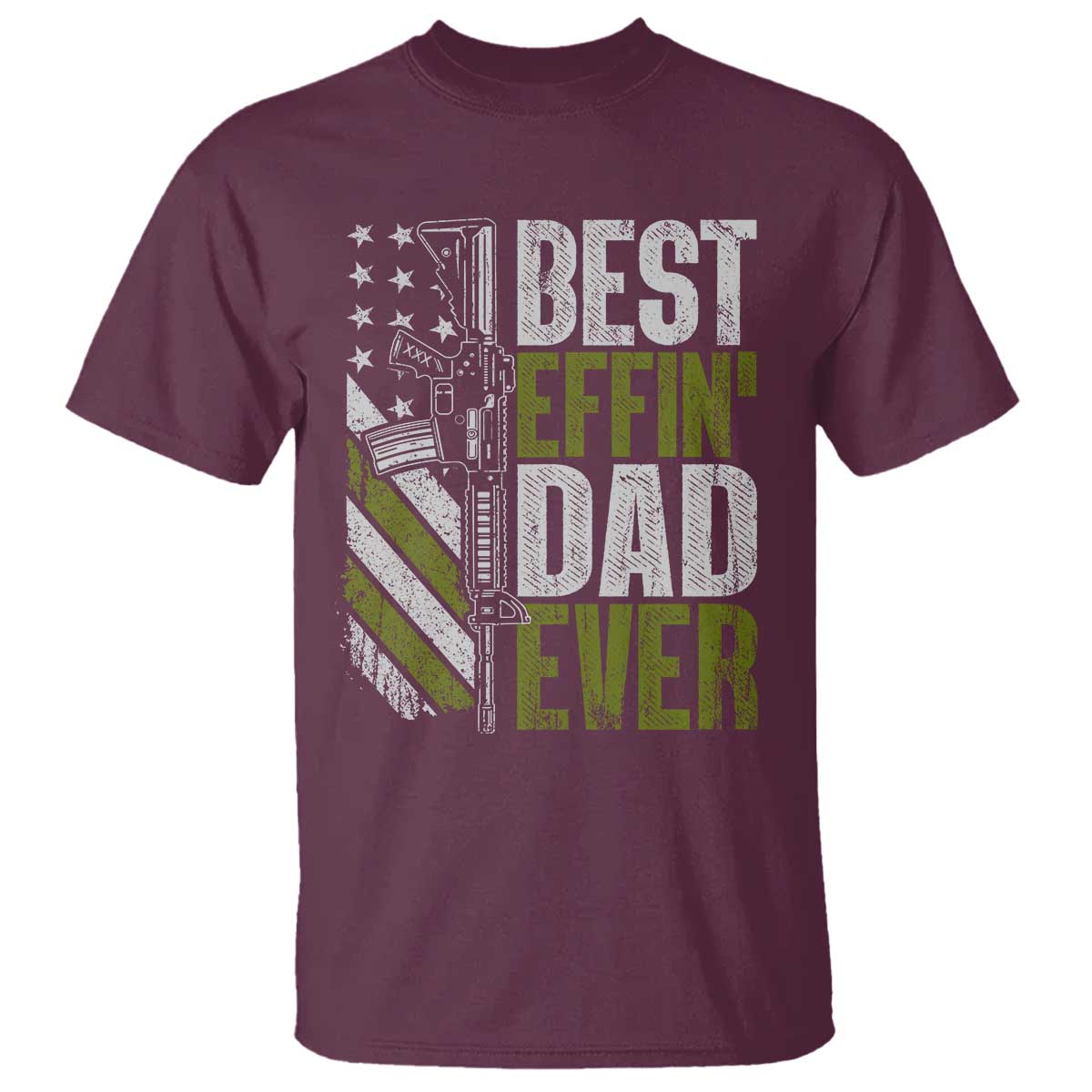 Best Effin Dad Ever T Shirt Fathers Day Daddy Gun American Flag TS10