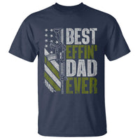 Best Effin Dad Ever T Shirt Fathers Day Daddy Gun American Flag TS10