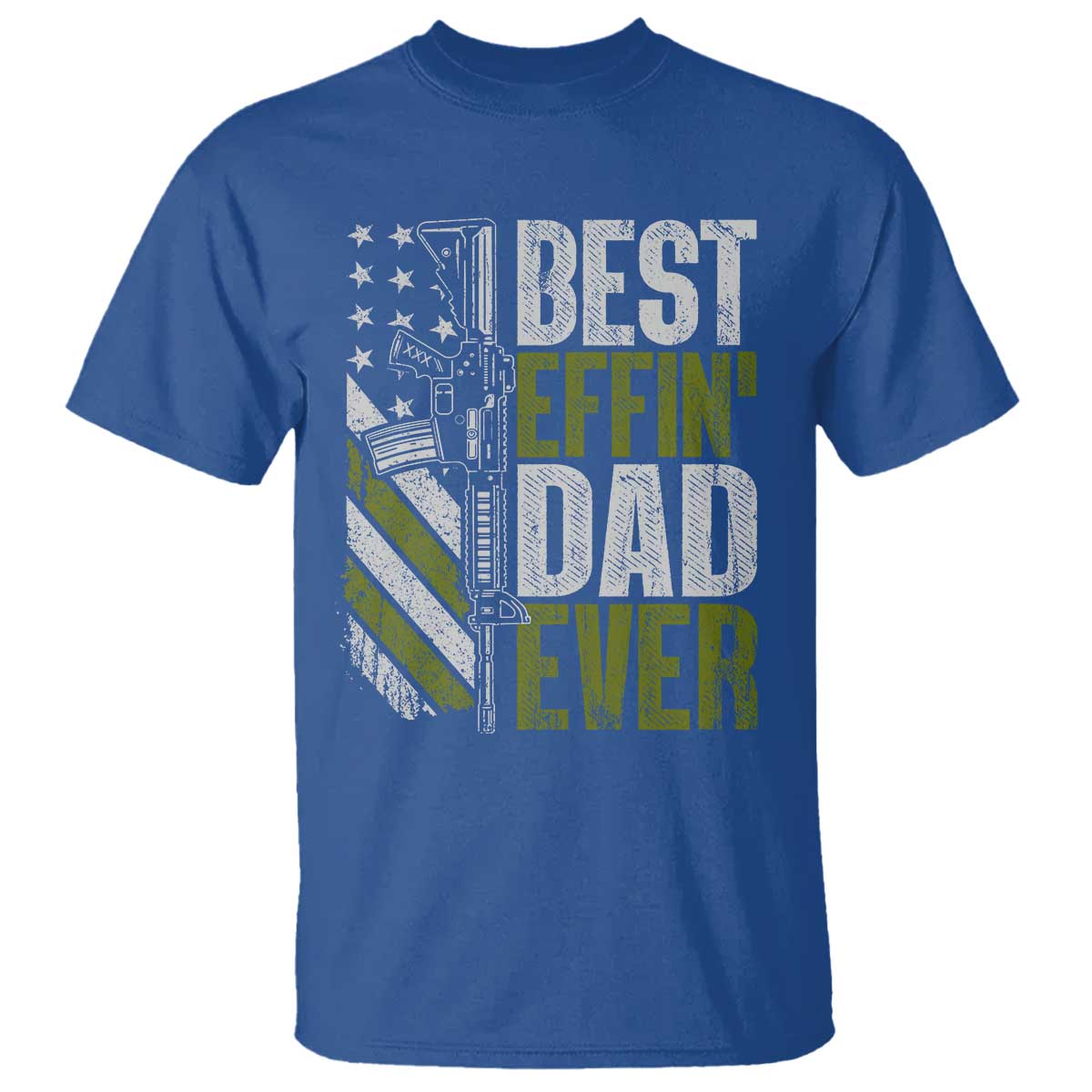 Best Effin Dad Ever T Shirt Fathers Day Daddy Gun American Flag TS10