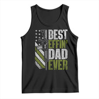 Best Effin Dad Ever Tank Top Fathers Day Daddy Gun American Flag TS10