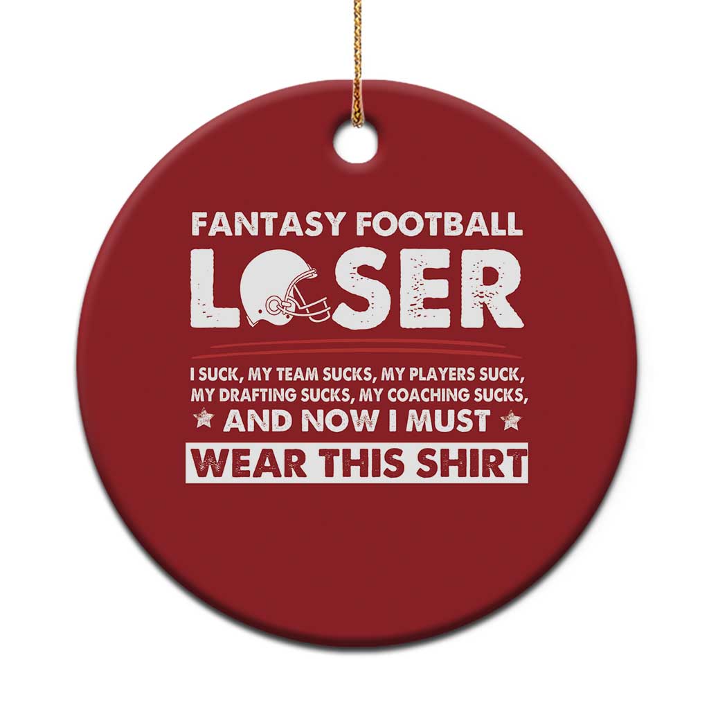 I Suck at Fantasy Football Christmas Ornament Funny Loser Commissioner Draft Party Commish FFL - Wonder Print Shop