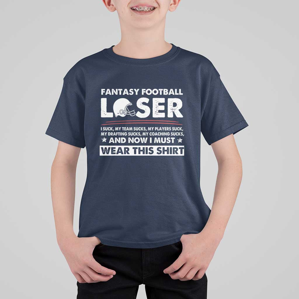 I Suck at Fantasy Football T Shirt For Kid Funny Loser Commissioner Draft Party Commish FFL - Wonder Print Shop