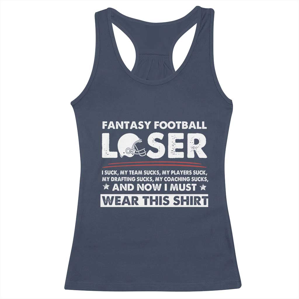 I Suck at Fantasy Football Racerback Tank Top Funny Loser Commissioner Draft Party Commish FFL - Wonder Print Shop