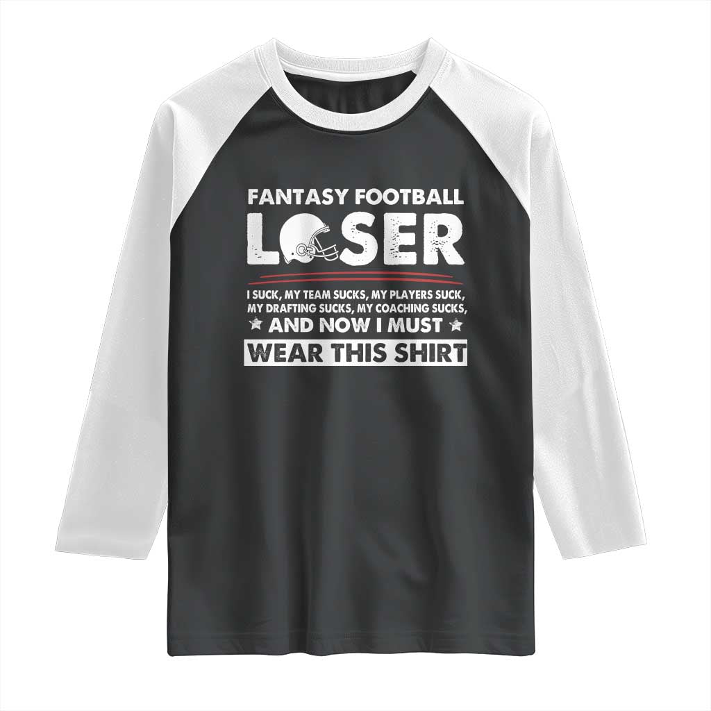 I Suck at Fantasy Football Raglan Shirt Funny Loser Commissioner Draft Party Commish FFL - Wonder Print Shop