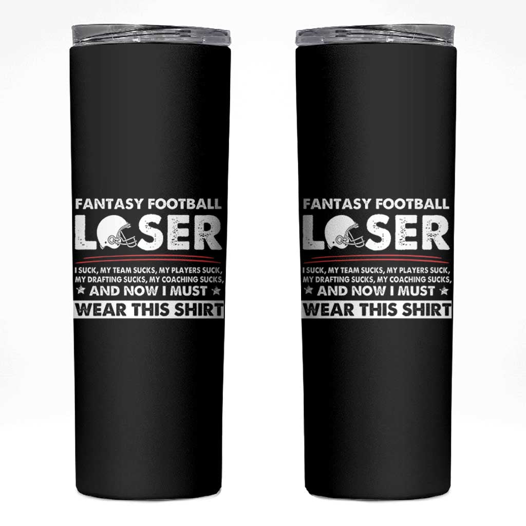 I Suck at Fantasy Football Skinny Tumbler Funny Loser Commissioner Draft Party Commish FFL - Wonder Print Shop