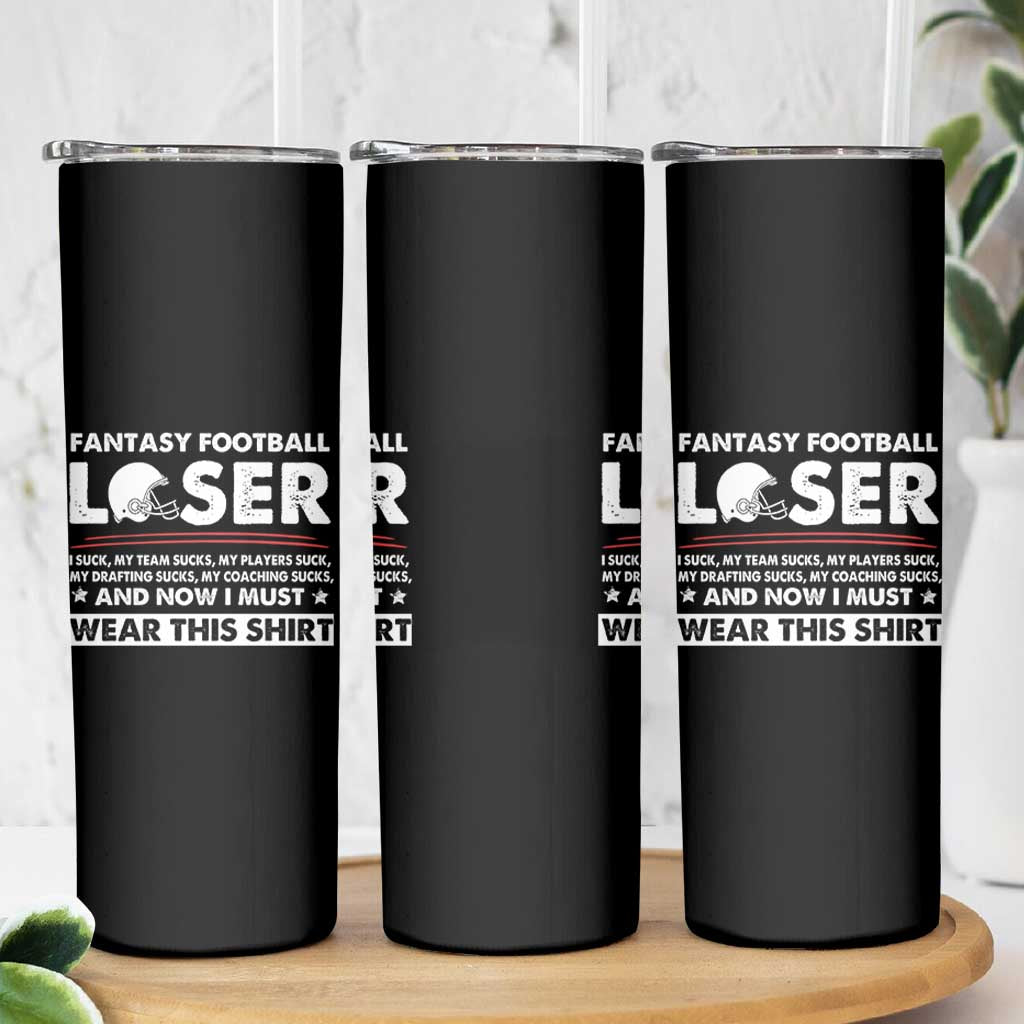 I Suck at Fantasy Football Skinny Tumbler Funny Loser Commissioner Draft Party Commish FFL - Wonder Print Shop
