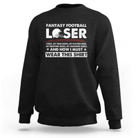 I Suck at Fantasy Football Sweatshirt Funny Loser Commissioner Draft Party Commish FFL - Wonder Print Shop