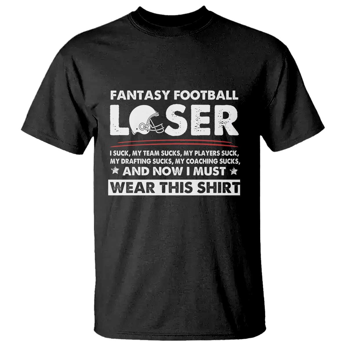 I Suck at Fantasy Football T Shirt Funny Loser Commissioner Draft Party Commish FFL - Wonder Print Shop