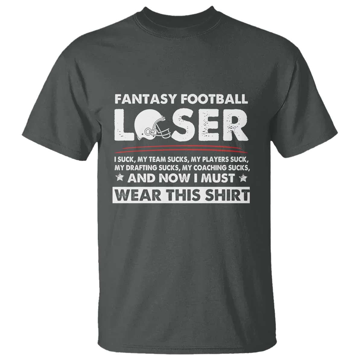 I Suck at Fantasy Football T Shirt Funny Loser Commissioner Draft Party Commish FFL - Wonder Print Shop