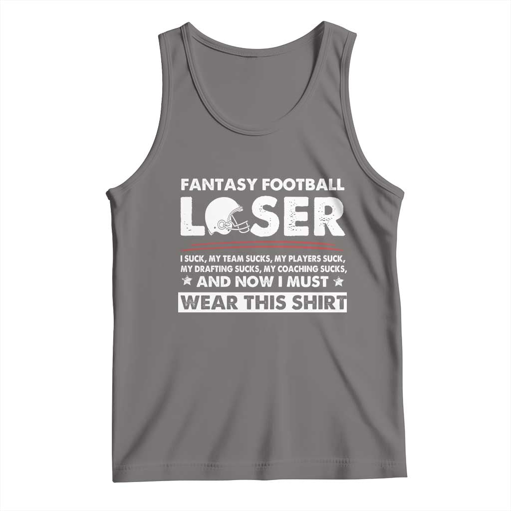 I Suck at Fantasy Football Tank Top Funny Loser Commissioner Draft Party Commish FFL - Wonder Print Shop